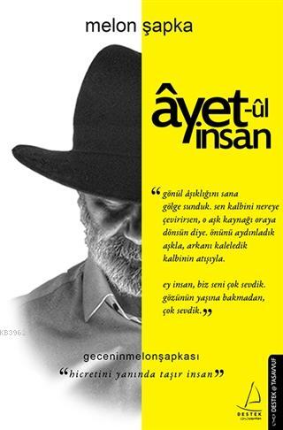 Âyet-ûl İnsan; Hicretini Yanında Taşır İnsan