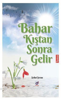 Bahar Kıştan Sonra Gelir