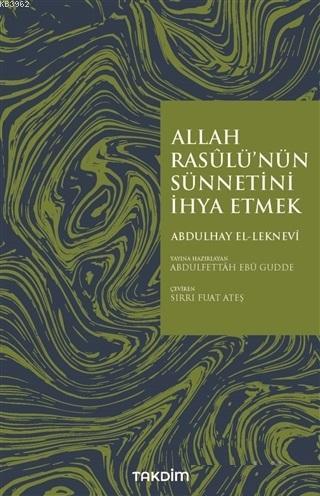 Allah Rasulü'nün Sünnetini İhya Etmek