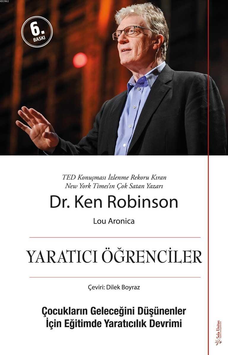 Yaratıcı Öğrenciler; Çocukların Geleceğini Düşünenler İçin Eğitimde Yaratıcılık Devrimi