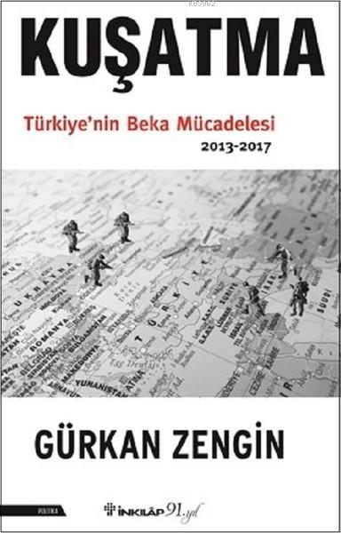 Kuşatma Türkiye'nin Beka Mücadelesi (2013-2017)