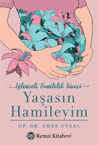 Yaşasın Hamileyim; Eğlenceli Hamilelik Süreci