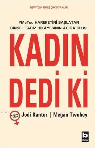 Kadın Dedi ki; #MeToo Hareketini Başlatan Cinsel Taciz Hikâyesinin Açığa Çıkışı