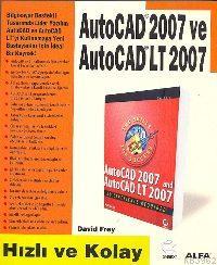 Autocad 2007 ve Autocad Lt 2007; Hızlı ve Kolay