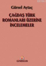 Çağdaş Türk Romanları Üzerine İncelemeler