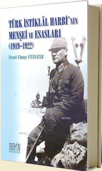 Türk İstiklal Harbinin Menşei ve Esasları; 1919-1922