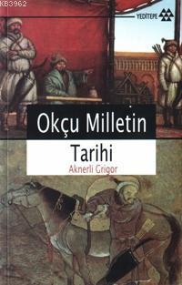 Okçu Milletin Tarihi