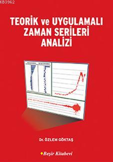 Teorik ve Uygulamalı Zaman Serileri Analizi