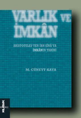 Varlık ve İmkan; Aristotelees'ten İbn Sina'ya İmkanın Tarihi