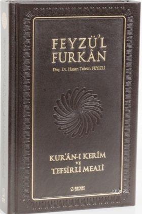 Feyzü'l Furkan Kur'ân-ı Kerîm ve Tefsirli Meali; (Orta Boy - Mushaf ve Meal - Deri Ciltli - MIKLEPLİ)