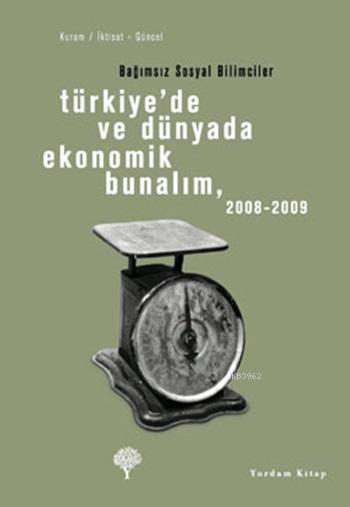 Türkiye'de ve Dünyada Ekonomik Bunalım (2008-2009); Bağımsız Sosyal Bilimciler