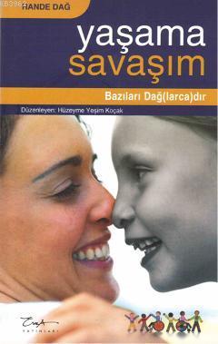 Yaşama Savaşım; Bazıları Dağ(larca)dır