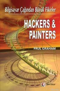Hackers & Painters; Bilgisayar Çağından Büyük Fikirler