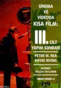 Sinema ve Videoda Kısa Film 3. Cilt Yapım Sonrası