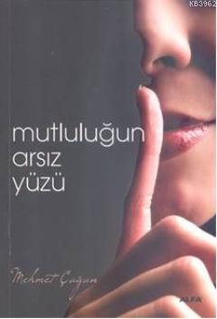 Mutluluğun Arsız Yüzü