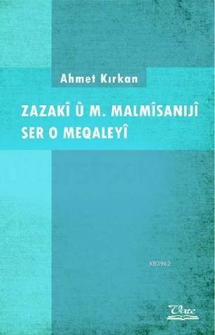 Zazakî û M. Malmîsanijî Ser o Meqaleyî