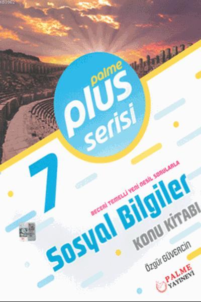 7. Sınıf Plus Serisi Sosyal Bilgiler Konu Kitabı; Beceri Temelli Yeni Nesil Sorularla