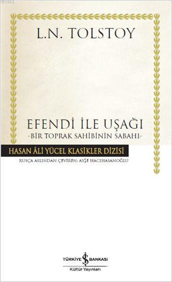 Efendi ile Uşağı (Ciltli); Bir Toprak Sahibinin Sabahı