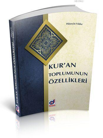 Kur'an Toplumunun Özellikleri