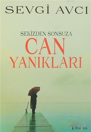 Sekizden Sonsuza Can Yanıkları