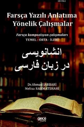 Farsça Yazılı Anlatıma Yönelik Çalışmalar; Farsça Kompozisyon Çalışmaları Temel-Orta-İleri