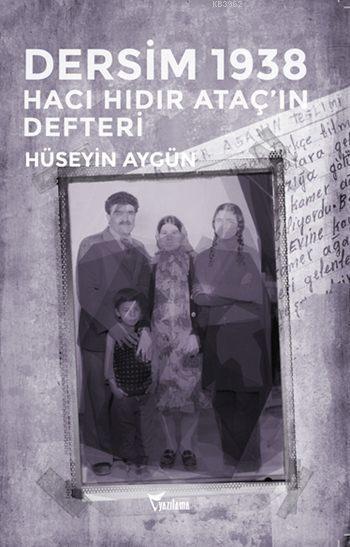 Dersim 1938; Hacı Hıdır Ataç'ın Defteri