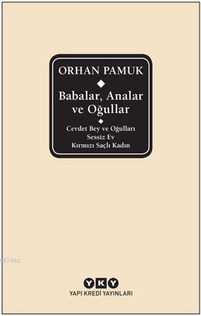 Babalar, Analar Ve Oğullar; Cevdet Bey ve Oğulları – Sessiz Ev – Kırmızı Saçlı Kadın