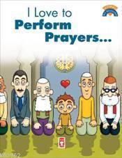 I Like To Perform Prayers; (Namaz Kılmayı Seviyorum)