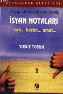 İsyan Notaları; Aşk..Hüzün..Umut