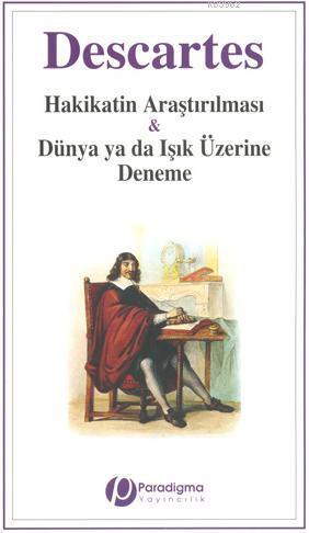 Hakikatin Araştırılması & Dünya ya da Işık Üzerine Deneme