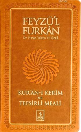 Feyzü'l Furkan Kur'ân-ı Kerîm ve Tefsirli Meali; (Orta Boy - Mushaf ve Meal)