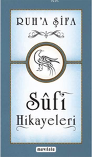 Ruh'a Şifa Sufi Hikayeleri