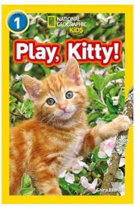 Play, Kitty! (Readers 1); National Geographic Kids