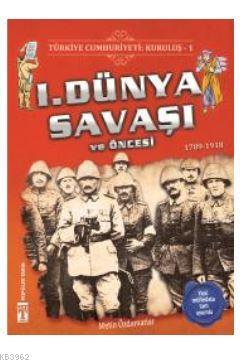 Türkiye Cumhuriyeti: Kuruluş 1 - 1. Dünya Savaşı ve Öncesi; 1789-1918