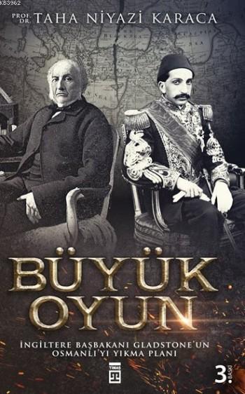 Büyük Oyun; İngiltere Başbakanı Gladstone'un Osmanlıyı Yıkma Planı (Hafif Hasarlı)