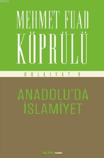 Anadolu'da İslamiyet; Külliyat 9