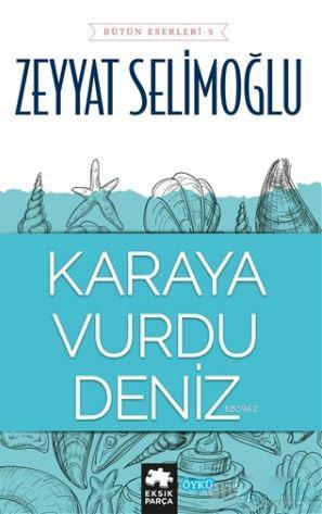 Karaya Vurdu Deniz