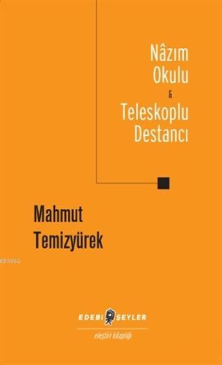 Nazım Okulu - Teleskoplu Destancı