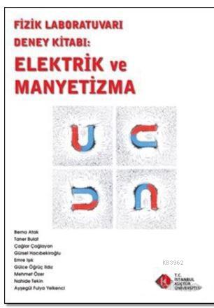 Fizik Laboratuvarı Deney Kitabı : Elektrik ve Manyetizma