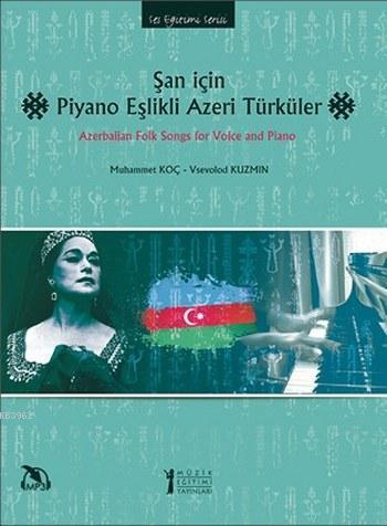 Şan için Piyano Eşlikli Azeri Türküler