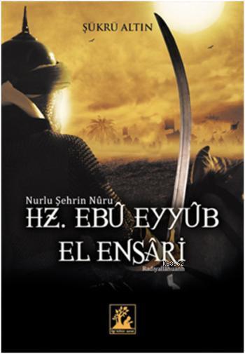 Hz. Ebu Eyyüb El Ensari