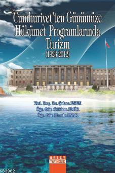 Cumhriyet'ten Günümüze Hükümet Programlarında Turizm (1923-2012)