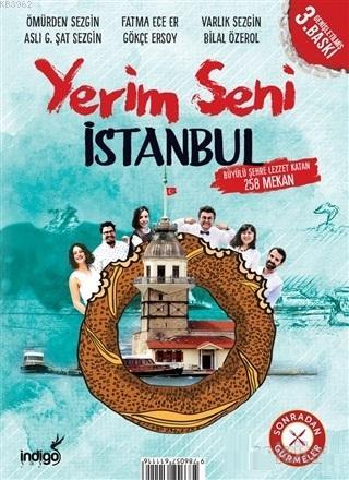 Yerim Seni İstanbul; Büyülü Şehre Lezzet Katan 258 Mekan