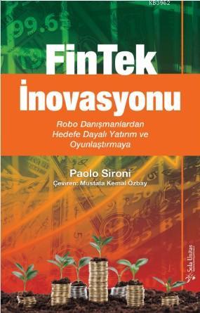 FinTek İnovasyonu; Robo Danışmanlardan Hedefe Dayalı Yatırım ve Oyunlaştırmaya