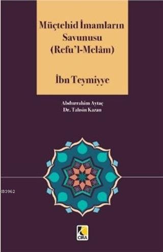 Müçtehid İmamların Savunusu (Refu'l - Melam)