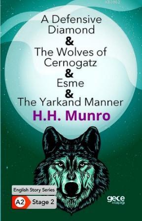 A Defensive Diamond-The Wolves of Cernogatz- Esme -The Yarkand Manner/ İngilizce Hikayeler A2 Stage2