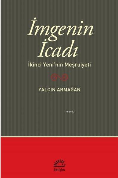 İmge'nin İcadı; İkinci Yeni'nin Meşrutiyeti