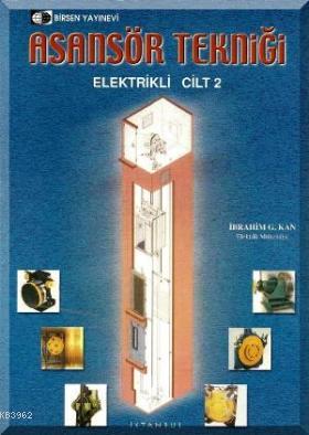 Asansör Tekniği Elektrikli Cilt 2