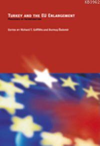 Turkey And The Eu Enlargement; Processes Of Incorporation