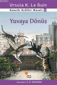 Yuvaya Dönüş; Kanatlı Kediler Masalı 2